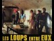 LOUPS ENTRE EUX (LES)