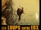 LOUPS ENTRE EUX (LES)