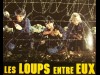 LOUPS ENTRE EUX (LES)
