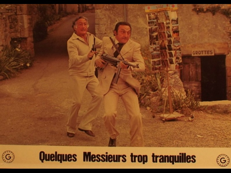 Photo du film QUELQUES MESSIEURS TROP TRANQUILLES