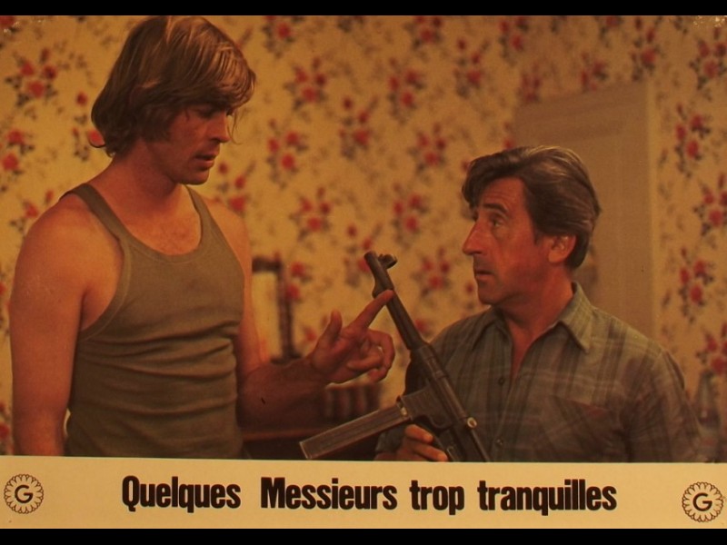 Photo du film QUELQUES MESSIEURS TROP TRANQUILLES